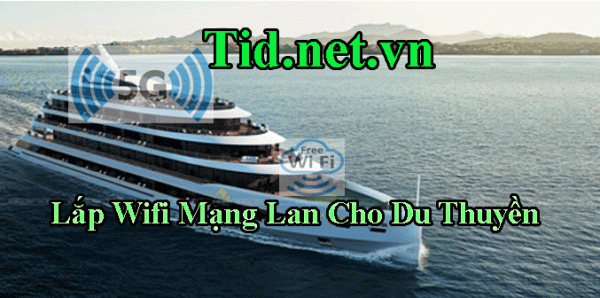 Lap Wifi Mang Lan Cho Du Thuyen