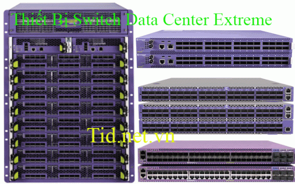 Thiet Bi Switch Data Center Extreme