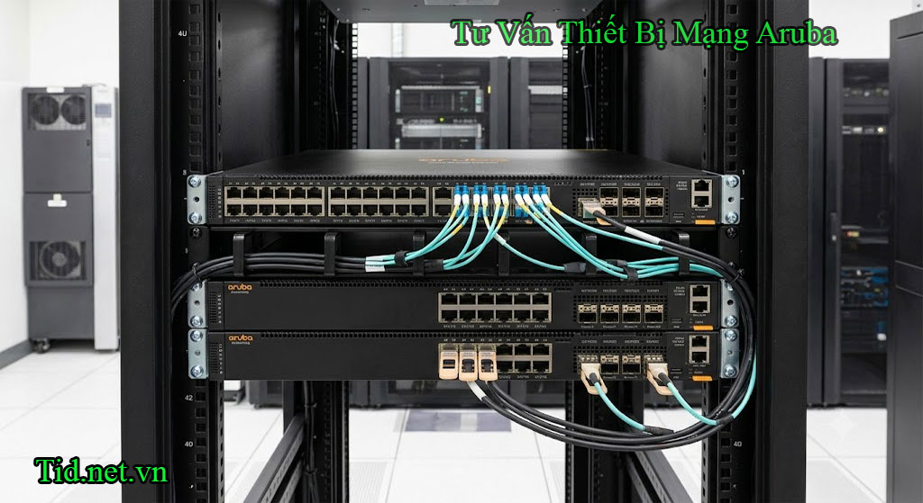 Tư Vấn Thiết Bị Mạng Aruba